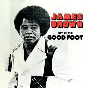 James Brown - Get On The Good Foot (1972) [Official Digital Download]