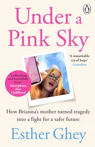 Under a Pink Sky: A Mother's Story of Love, Loss and the Power of Forgiveness