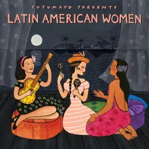 VA - Putumayo Presents: Latin American Women (2025)