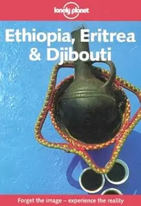 Lonely Planet Ethiopia Eritrea and Djibouti (Lonely Planet Travel Survival Kit)