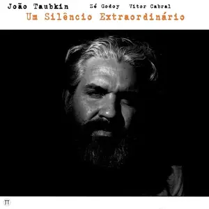 João Taubkin - Um Silêncio Extraordinário (2025) [Official Digital Download 24/48]