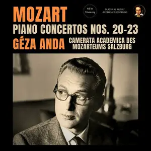 Camerata Academica des Mozarteums Salzburg, Geza Anda - Mozart: Piano Concertos Nos. 20-23 by Geza Anda (2025)