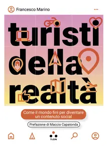 Turisti della realtà - Francesco Marino