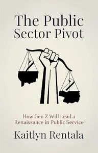 The Public Sector Pivot: How Gen Z Will Lead a Renaissance in Public Service