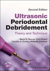 Ultrasonic Periodontal Debridement: Theory and Technique, 2nd Edition