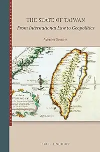 The State of Taiwan: From International Law to Geopolitics