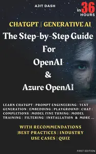 Chatgpt | Generative AI - The Step-By-Step Guide For OpenAI & Azure OpenAI In 36 Hrs.