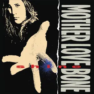 Mother Love Bone - Shine (Remastered) (1989/2025)  [Official Digital Download 24/192]