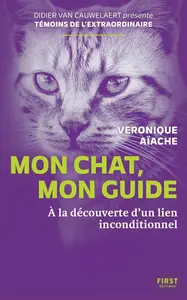 Véronique Aïache, "Mon chat, mon guide : À la découverte d'un lien inconditionnel"