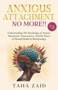 Anxious Attachment No More!! V2