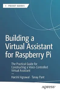 Building a Virtual Assistant for Raspberry Pi