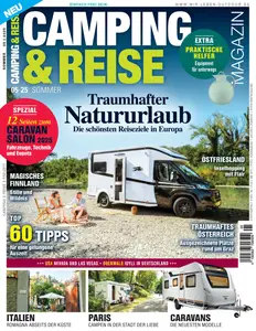 Camping & Reise Magazin - Sommer 2025