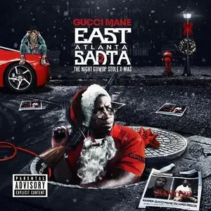 Gucci Mane - East Atlanta Santa 2 The Night GuWop Stole X-Mas (2015)