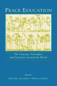 Peace Education : The Concept, Principles, and Practices Around the World