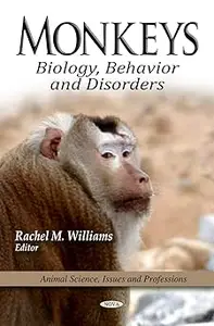 Monkeys: Biology, Behavior and Disorders