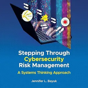 Stepping Through Cybersecurity Risk Management: A Systems Thinking Approach [Audiobook]