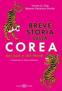 Breve storia della Corea. Del Sud e del Nord - Victor D. Cha & Ramon Pacheco Pardo