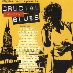 VA - Alligator Records Presents: Crucial Chicago Blues (2003)