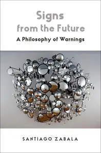Signs from the Future: A Philosophy of Warnings