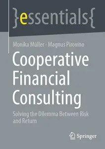 Cooperative Financial Consulting: Solving the Dilemma Between Risk and Return (essentials)