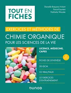 Exercices et méthodes de chimie organique pour les sciences de la vie - 2e éd. - Collectif