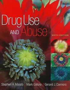 Drug Use and Abuse (6th Edition)