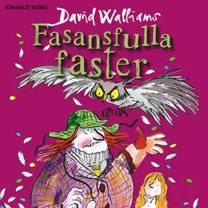 «Fasansfulla faster» by David Walliams