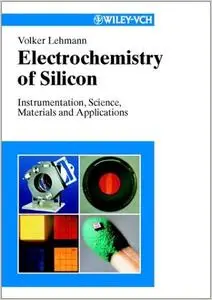 Electrochemistry of Silicon: Instrumentation, Science, Materials and Applications (Repost)