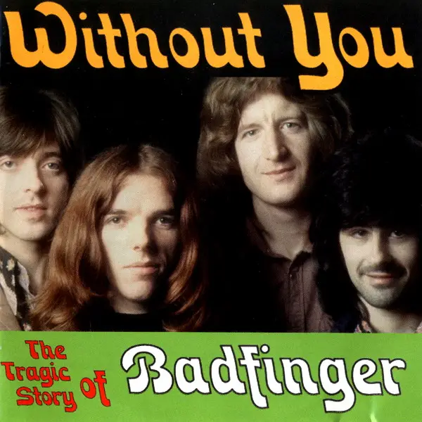 Badfinger Without You The Tragic Story of Badfinger (2000) [Second