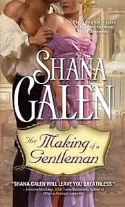 «Making of a Gentleman» by Shana Galen