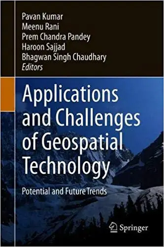 Applications and Challenges of Geospatial Technology: Potential and Future Trends