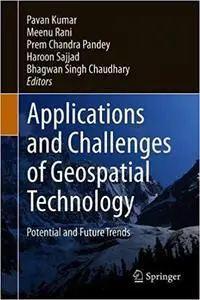 Applications and Challenges of Geospatial Technology: Potential and Future Trends