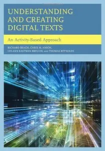 Understanding and Creating Digital Texts: An Activity-Based Approach