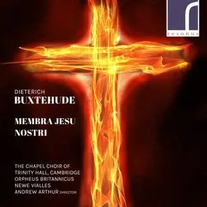 The Chapel Choir of Trinity Hall, Cambridge - Dieterich Buxtehude: Membra Jesu nostri, BuxWV 75 (2019)