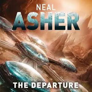 «The Departure» by Neal Asher