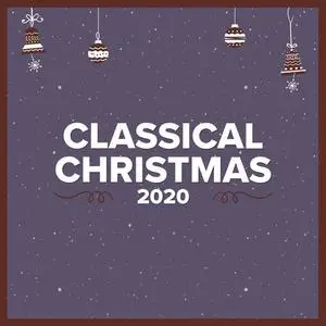 VA - Classical Christmas 2020 (2020)