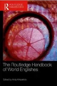 The Routledge Handbook of World Englishes (Repost)
