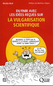 En finir avec les idées reçues sur la vulgarisation scientifique