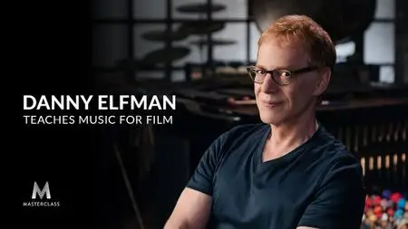 MasterClass - Danny Elfman Teaches Music for Film