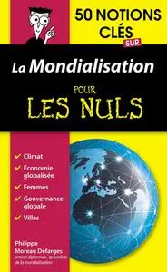 Philippe Moreau Defarges, "50 notions clés sur la mondialisation pour les nuls"