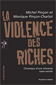 La violence des riches - Michel PINÇON & Monique PINÇON-CHARLOT