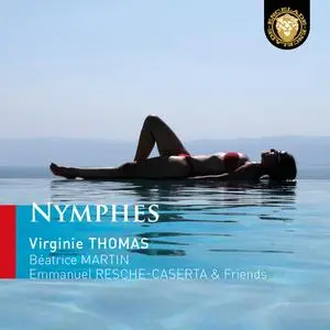 Virginie Thomas, Béatrice Martin & Emmanuel Resche-Caserta - Nymphes (2023) [Official Digital Download 24/48]