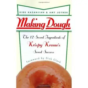 Making Dough: The 12 Secret Ingredients of Krispy Kreme's Sweet Success (Repost)