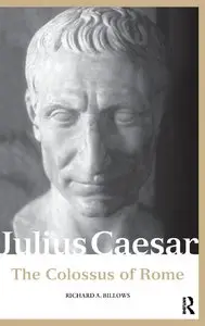 Julius Caesar: The Colossus of Rome (Repost)