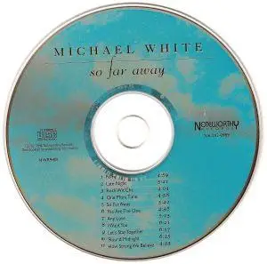 Michael White - So Far Away (1994) {Noteworthy}
