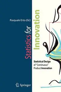 Statistics for Innovation: Statistical Design of "Continuous" Product Innovation