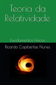 Teoria da Relatividade: Fundamentos Físicos (Portuguese Edition)