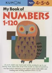 My Book Of Numbers 1-120 (Kumon Workbooks) (repost)