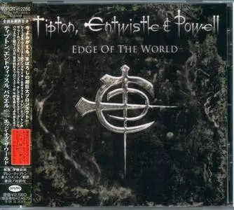 Tipton, Entwistle & Powell - Edge Of The World (2006) {Japan 1st Press}