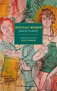 Difficult Women: A Memoir of Three